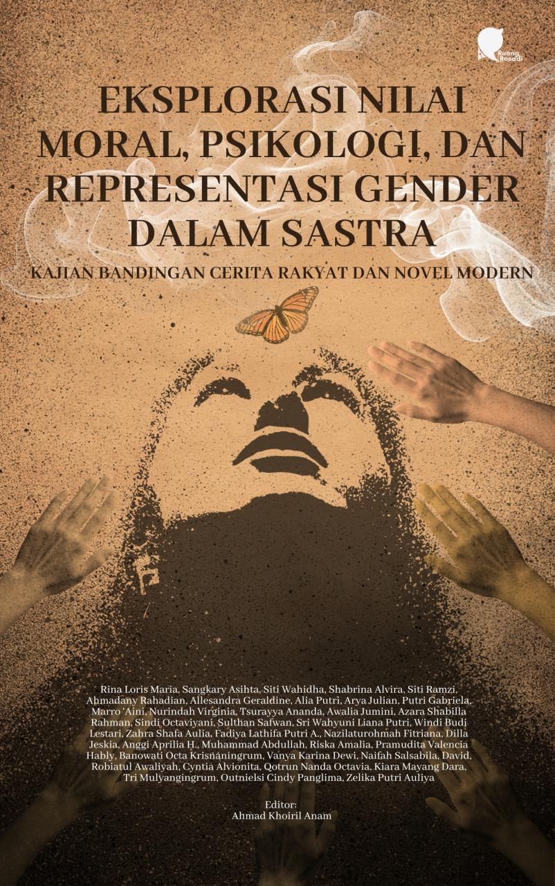 Eksplorasi Nilai Moral, Psikologi, dan Representasi Gender dalam Sastra: Kajian Bandingan Cerita Rakyat dan Novel Modern