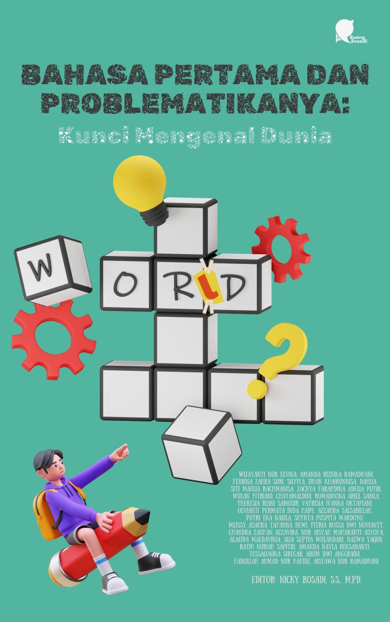 Bahasa Pertama dan Problematikanya: Kunci Mengenal Dunia